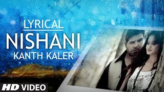 Nishaani by Kanth Kaler Full Song with Lyrics  Sajda  Tere Pyar Da  Latest Punjabi Song 2014 [upl. by Ott]