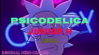 Psicodelica Junior H LETRA [upl. by Ehgit]