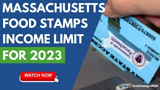 Massachusetts Food Stamp Income Limits for 2023 [upl. by Isaacson]