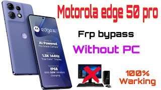 Motorola edge 50 pro frp bypass✅ Latest method 100 Warking methood 😊 [upl. by Strader]