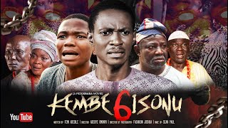 KEMBE ISONU SEASON 6 PART 1  Written amp Produced by Femi Adebile [upl. by Dutchman]