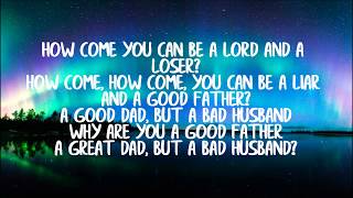 Eminem  Bad Husband ft X Ambassadors Lyrics HQ [upl. by Sherburne]