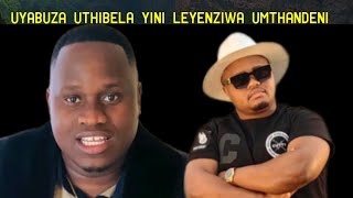 Bayankwankwaza awuphenduleki umbuzo ohlohlwe u Thibela Ku Mthandeni embuza ngo Khuzani [upl. by Konikow]