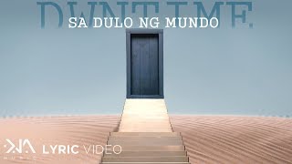 Sa Dulo Ng Mundo  DWNTIME Lyrics [upl. by Alyhs]