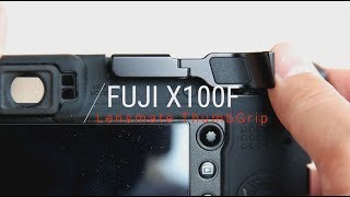 My Fuji Film X100F Thumb Grip Lensmate X100F Thumb Grip Review [upl. by Thais]