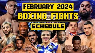 FEBRUARY 2024 BOXING FIGHTS SCHEDULE [upl. by Tima]