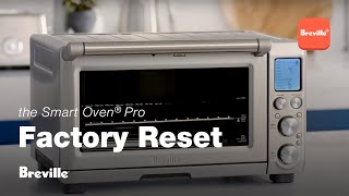 the Smart Oven® Pro  Learn to perform a factory reset  Breville [upl. by Castor]