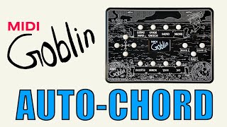 MIDI Goblin  AutoChord [upl. by Dimitri840]