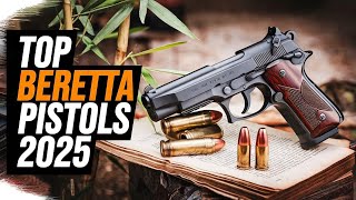 Best Beretta Pistols 2025 The ONE Pistol You’ll Wish You Had [upl. by Savell846]