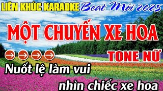 Liên Khúc Một Chuyến Xe Hoa Karaoke Tone Nữ Karaoke Mê Nhạc Sống Beat Mới [upl. by Faydra]