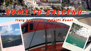 Italy Rome to Salerno by Train and Amalfi Coast [upl. by Nylahs]