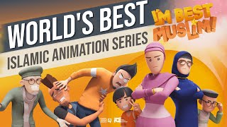 Im Best Muslim  Worlds Best Islamic Animation Series Season 3 Volume 1 [upl. by Claudelle709]