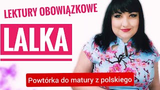 quotLalkaquot  Bolesław Prus Powtórka do matury z polskiego [upl. by Fadil]