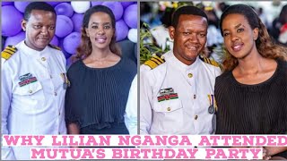 FRESH DETAILS EMERGE ON WHY LILIAN NGANGA ATTENDED GOV ALFRED MUTUAS BIRTHDAY PARTY [upl. by Ekralc]