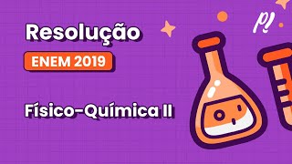 ENEM 2019  FísicoQuímica II  Glicólise é um processo que ocorre nas células convertendo [upl. by Kaitlyn184]