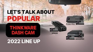 Thinkware 2022 Dash Cams and their Features [upl. by Haelhsa907]