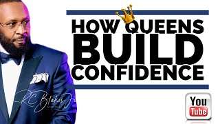 HOW A WOMAN BUILDS CONFIDENCE by RC Blakes [upl. by Nagle]