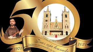 Missa do Jubileu dos 50 Anos Paróquia São Francisco de Assis [upl. by Ardnoel920]