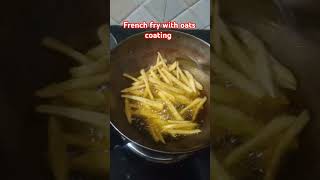 French fry with oats coatingfrenchfryoatscoatingshortsfeedtrendinfoodie Kirtis Cuisine22 [upl. by Delanty]