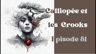 Calliopée Hogg Ep81  les crooks règlent les comptes [upl. by Iredale]