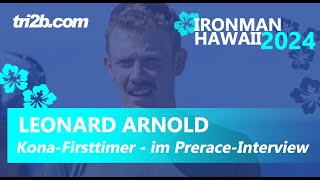 Ironman Hawaii 2024 Leonard Arnold im PreraceInterview [upl. by Bennink]