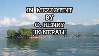 IN MEZZOTINT BY O HENRY IN NEPALI [upl. by Tabber]