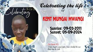 Celebrating the life of Kent Mungai Mwangi [upl. by Gen667]