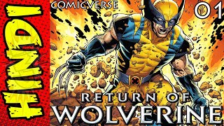 Return Of Wolverine  1  Alive  Marvel Comics Explained in Hindi  ComicVerse [upl. by Akerdal540]