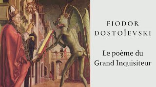 Fiodor Dostoïevski  Le poème du Grand Inquisiteur [upl. by Legim965]