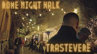 Trastevere Nightlife Walk  Rome Walking Tour March 2023 [upl. by Mojgan]