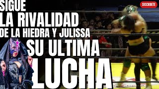 SIGUE LA RIVALIDAD de la Hiedra y Julissa LA ULTIMA LUCHA de Sexy Star [upl. by Damon]