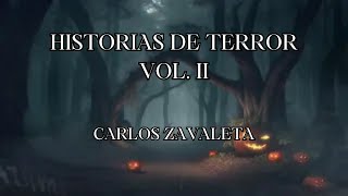 HISTORIAS DE TERROR VOL II  CARLOS ZAVALETA [upl. by Templas168]