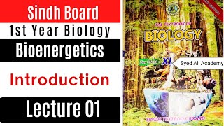 bioenergetics  introduction  1st year biology Sindh text book board new book class 11 biology [upl. by Bully]