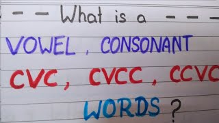 Learn what is vowels consonantscvc ccvc cvcc words 2 letter 3 4 letter words in phonics [upl. by Dacie]