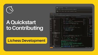 Lichess Development A Quickstart to Contributing [upl. by Eizus816]