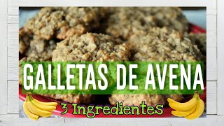 Galletas de avena y banana SUPER FÁCIL 3 INGREDIENTES [upl. by Anwahsat347]