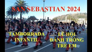 157 TAMBORRADA INFANTIL DONOSTIA SAN SEBASTIAN 2024  LỄ HỘI ĐÁNH TRỐNG TRẺ EM [upl. by Melbourne]