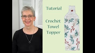 Crochet Towel Topper Tutorial [upl. by Elmaleh]