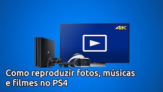 Como reproduzir fotos músicas e filmes no PS4 [upl. by Zebadiah]