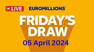 The National lottery Euromillions Draw Live Results From Friday 05 April 2024 [upl. by Nesta]