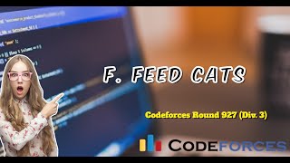 F Feed Cats  Codeforces Round 927 Div 3  Explanation in Hindi  Code [upl. by Naloc]