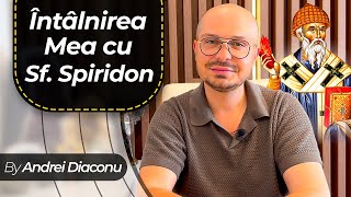 Întâlnirea mea cu Sf Spiridon [upl. by Acima]