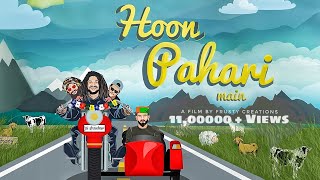 Hoon Pahari Main  Pahari Prince Hansraj Raghuwanshi Sahil Shavi Sirazee Official Music Video [upl. by Kiraa908]