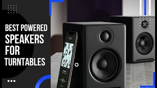 Best Powered Speakers for Turntables  Top 5 Picks amp Reviews In 2023 [upl. by Hillman]