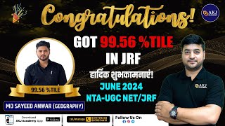 MD Sayeed Anwar JRF Success Story  NTA UGC NET June 2024 Exam for Geography  By AKJ Sir [upl. by Esila]