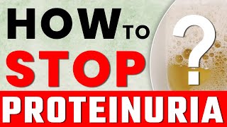 How to Stop Proteinuria in a Chronic Kidney Disease Patient [upl. by Tove318]