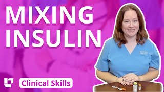 Mixing Insulin  Clinical Nursing Skills LevelUpRN​ [upl. by Ernesta]