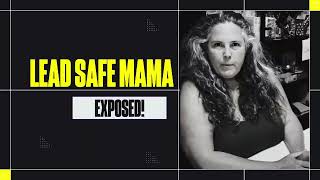 Exposing Lead Safe Mama Tamara Rubins FearMongering amp Gaslighting Tactics [upl. by Annavas]