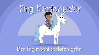 Der Tag möcht schlafen gehen  Schlaflieder zum Mitsingen  Neil Hickethier  Sing Kinderlieder [upl. by Oigufer]