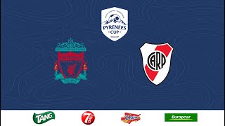 Liverpool FC  CA River Plate  Pirineos Cup 2024 ⚽️ [upl. by Hillie]